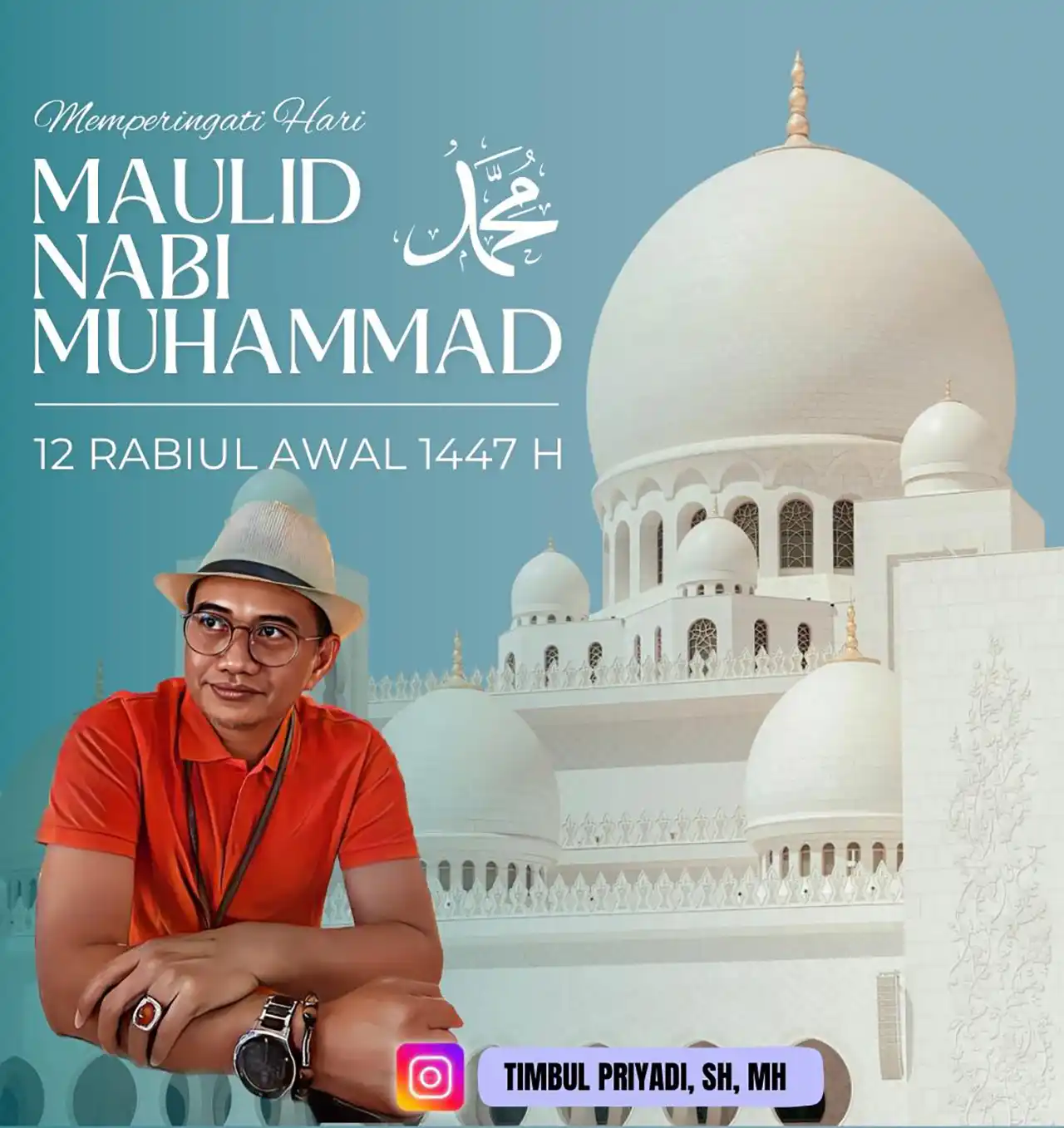 Cinta Nabi Taat Syariat - Momentum Meneladani Rasulullah SAW di Tengah Krisis Kepemimpinan - Timbul Priyadi